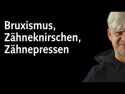 Bruxismus, Zähneknirschen, Zähnepressen