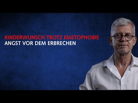 Kinderwunsch trotz Emetophobie (Angst vor dem Erbrechen)