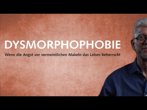 Dysmorphophobie — Wenn die Angst vor vermeintlichen Makeln das Leben beherrscht