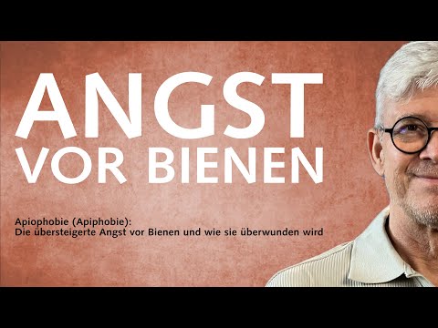Apiophobie (Apiphobie): Die Angst vor Bienen und wie sie überwunden wird