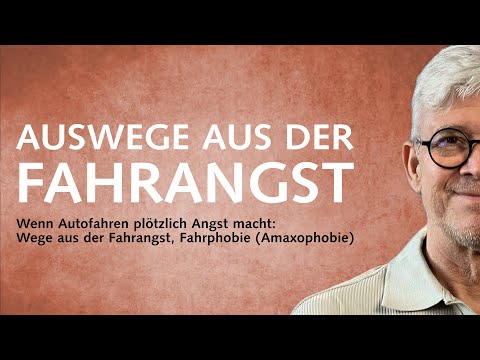Wege aus der Fahrangst, Fahrphobie (Amaxophobie)